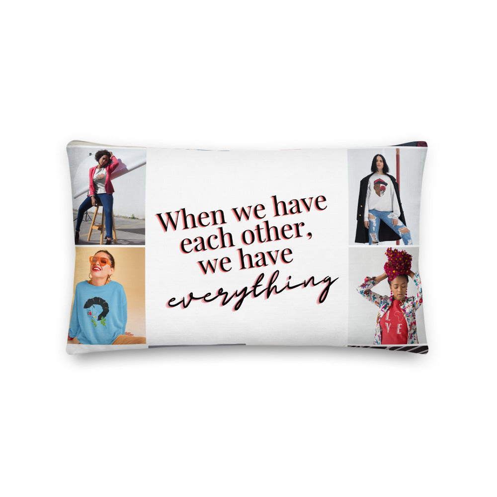 We Have Each Other Personalised Premium Throw Pillow