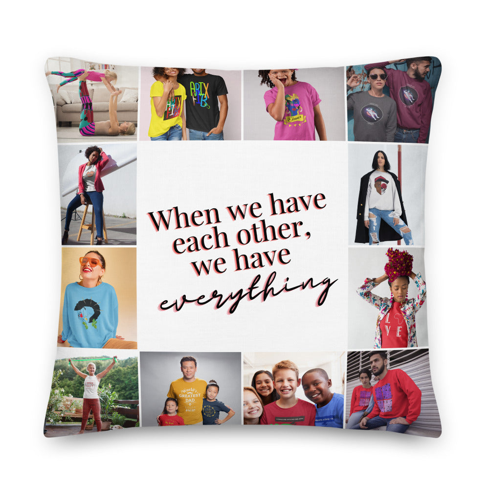 We Have Each Other Personalised Premium Throw Pillow