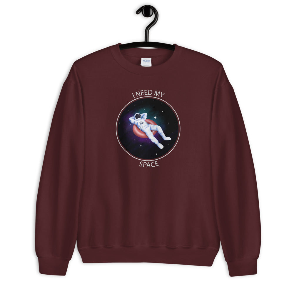 'I Need My Space' Astronaut Comfortable Unisex Sweatshirt