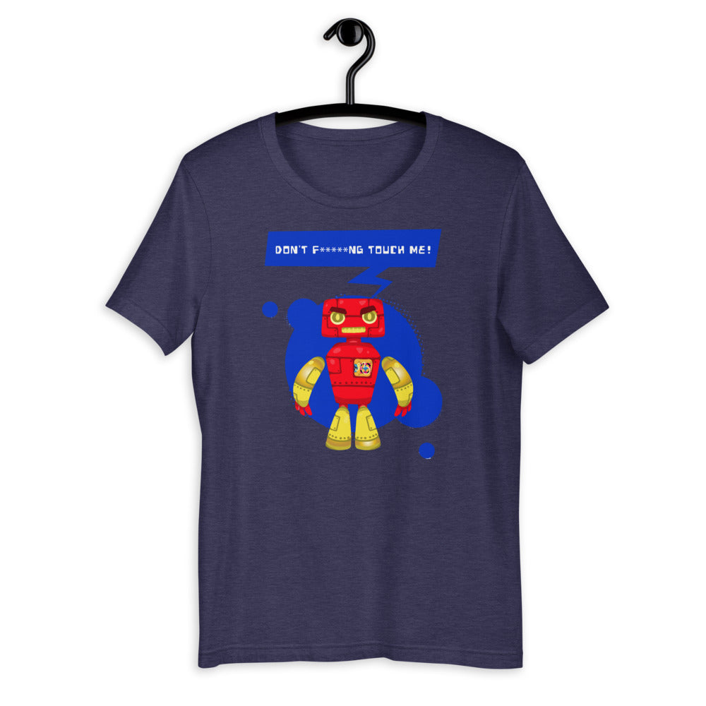 Don't F****NG Touch Me Short-Sleeve Unisex T-Shirt