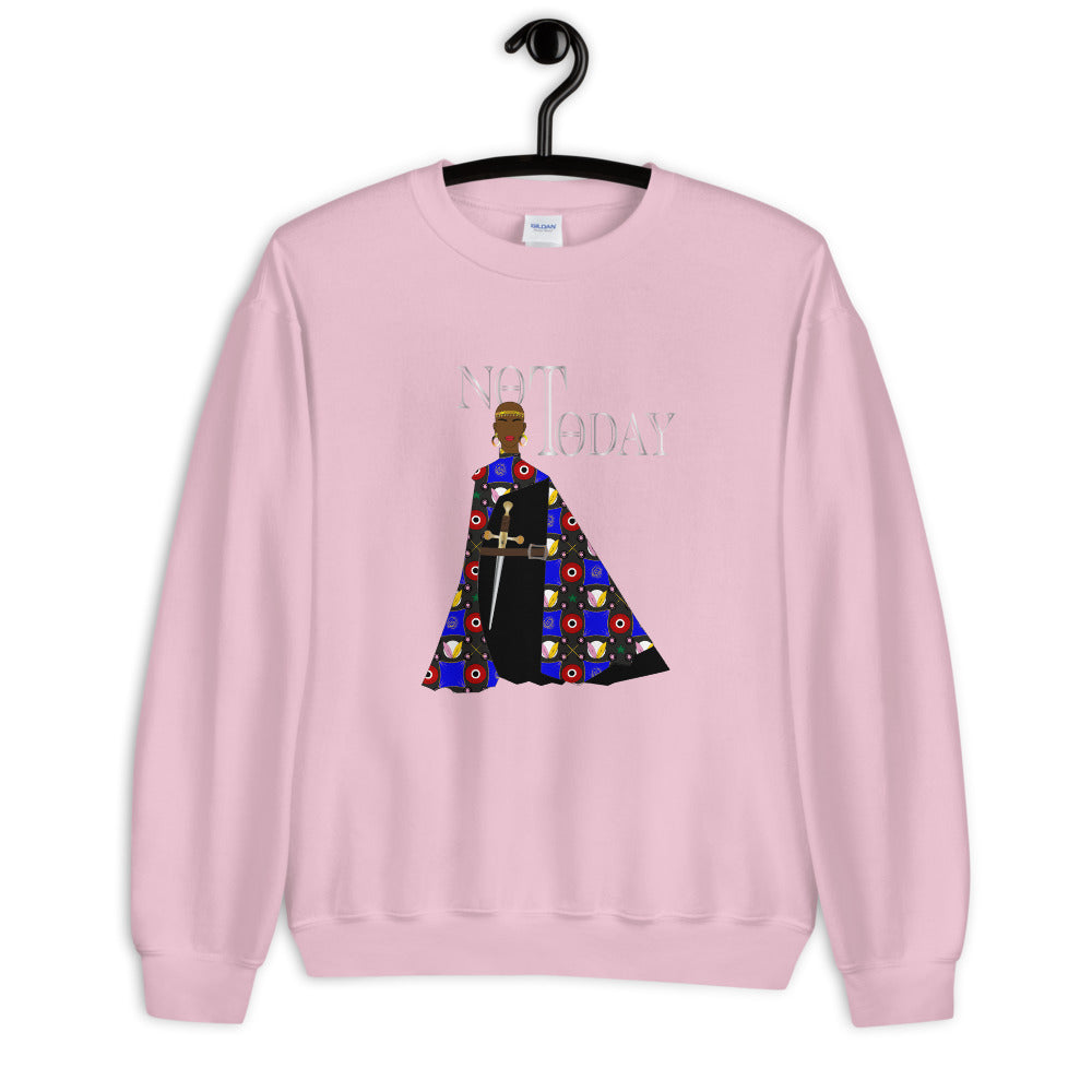 'Not Today' Comfortable Unisex Sweatshirt