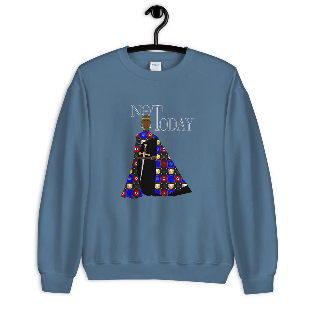 'Not Today' Comfortable Unisex Sweatshirt