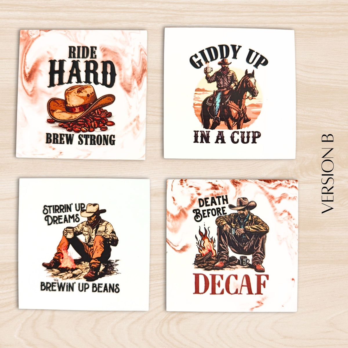 Version B set of four cowboy coffee quote coasters featuring Ride Hard Brew Strong, Giddy Up in a Cup, Stirrin' Up Dreams and Death Before Decaf.