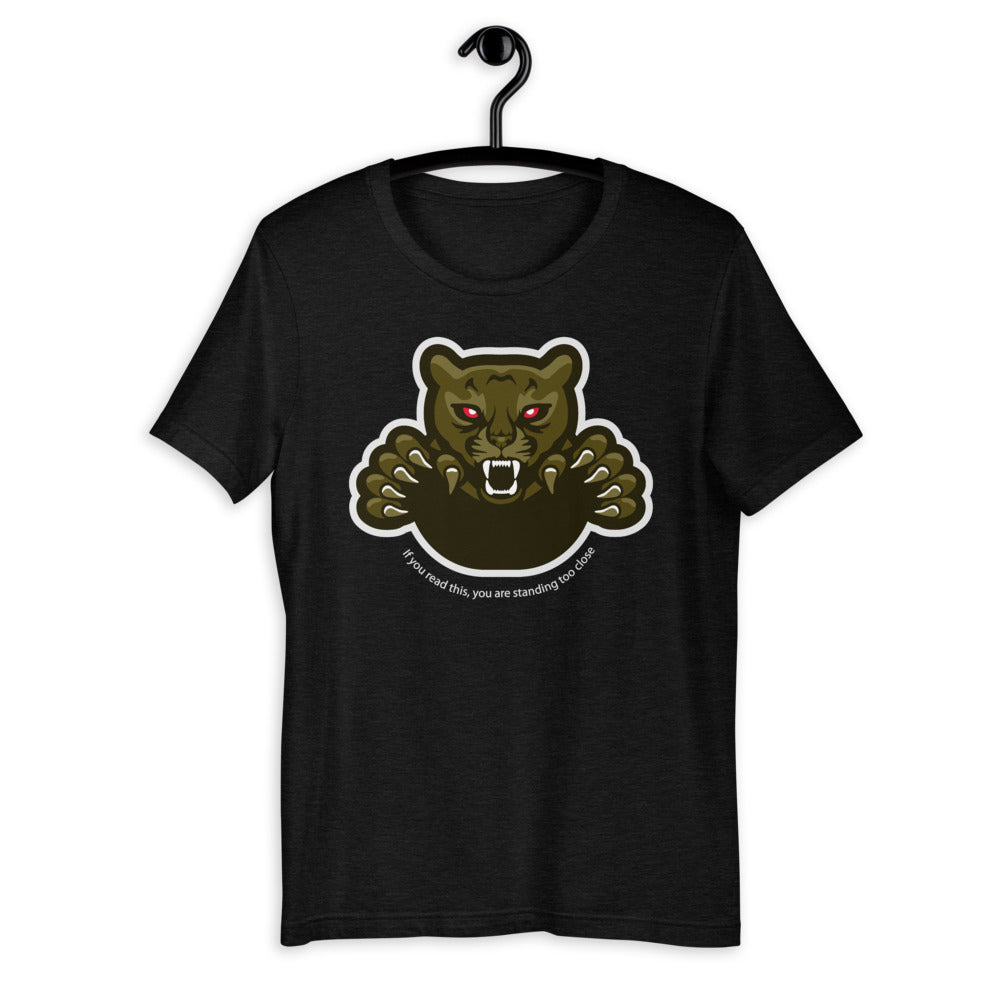 'Too Close' Panther Graphic Short-Sleeve Unisex T-Shirt