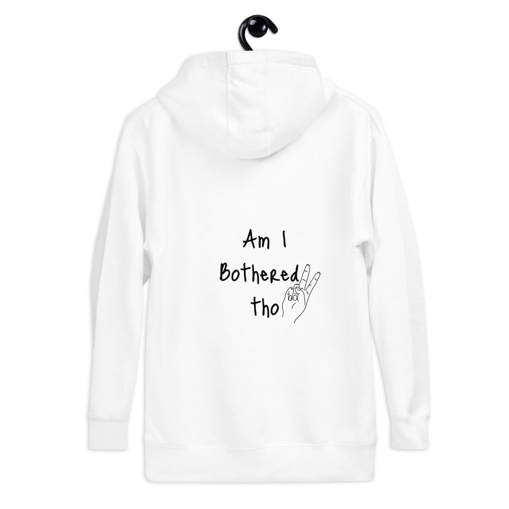 Unbothered! Unisex Hoodie