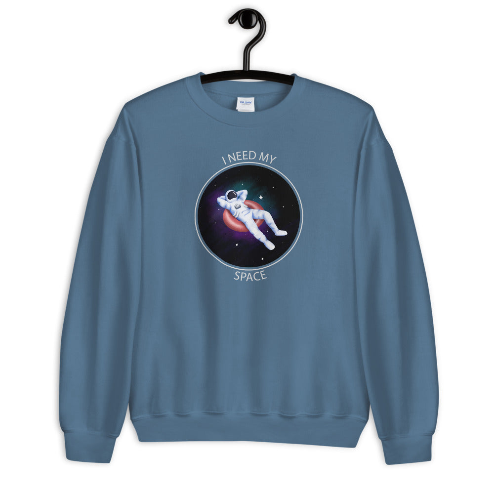 'I Need My Space' Astronaut Comfortable Unisex Sweatshirt